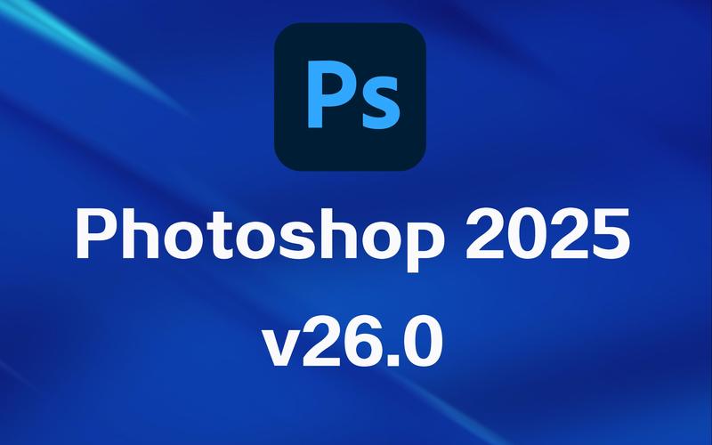 Photoshop 2025 26.2.0直装破解版,附安装破解教程! Photoshop 2025 26.2.0直装破解版,附安装破解教程! - 腿腿教学网